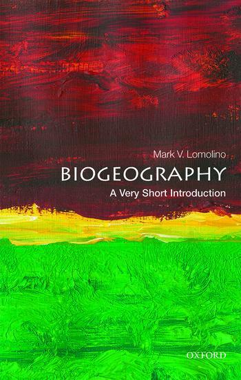 Cover: 9780198850069 | Biogeography: A Very Short Introduction | Mark V Lomolino | Buch