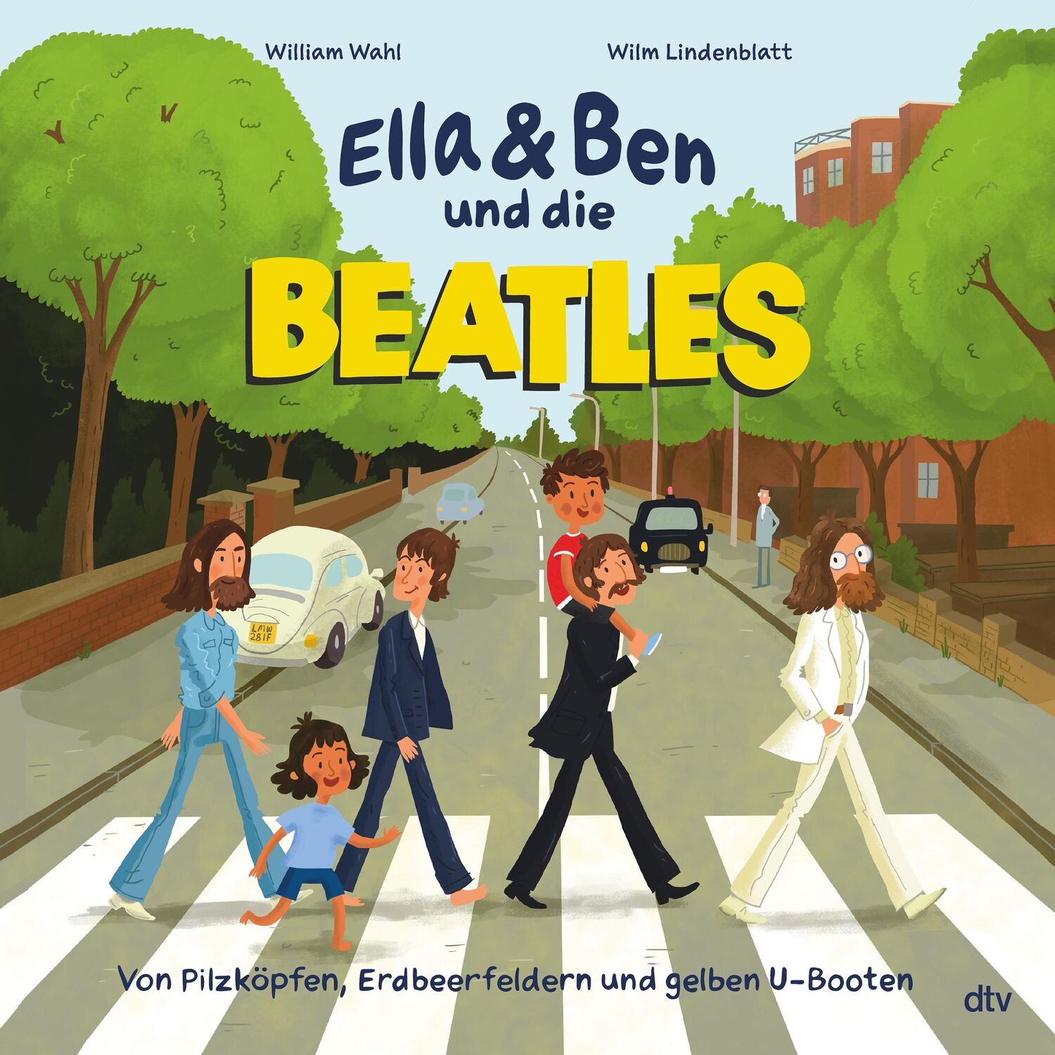 Cover: 9783423763820 | Ella &amp; Ben und die Beatles - Von Pilzköpfen, Erdbeerfeldern und...