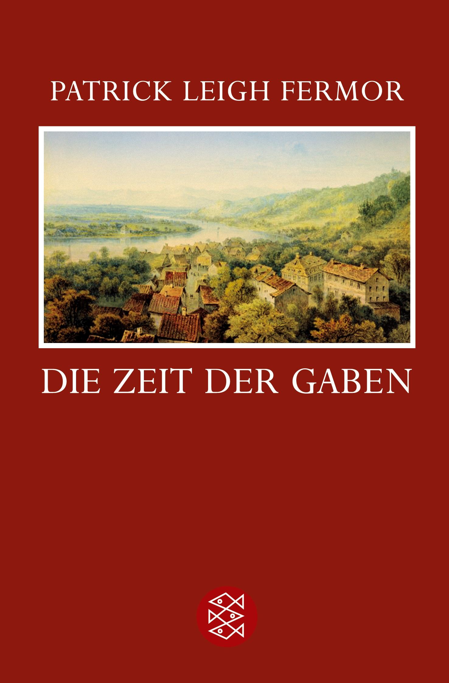 Cover: 9783596169566 | Die Zeit der Gaben | Patrick Leigh Fermor | Taschenbuch | 416 S.