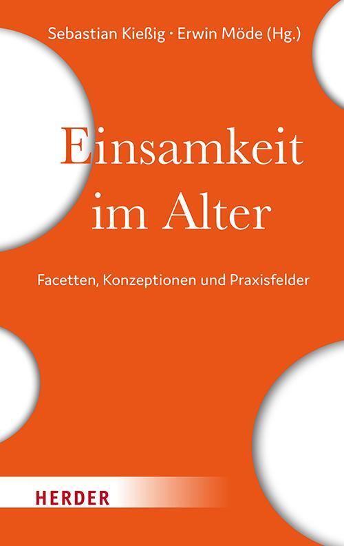 Cover: 9783451397578 | Einsamkeit im Alter | Facetten, Konzeptionen und Praxisfelder | Buch