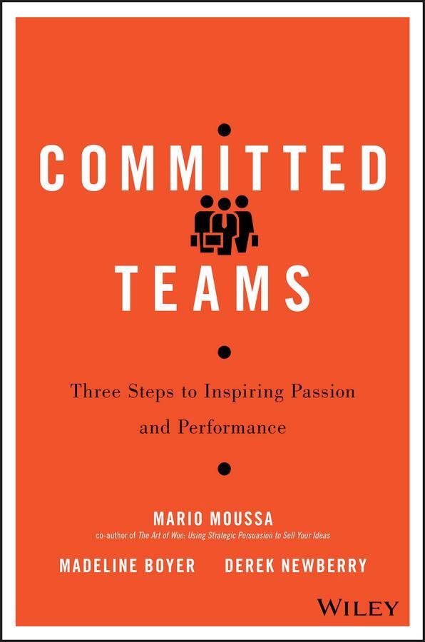 Cover: 9781119157403 | Committed Teams | Three Steps to Inspiring Passion and Performance