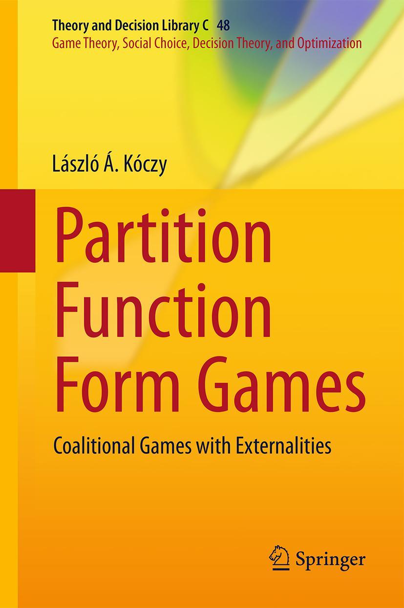 Cover: 9783319698403 | Partition Function Form Games | Coalitional Games with Externalities