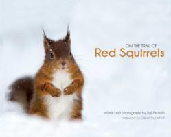 Cover: 9780955939525 | On the Trail of Red Squirrels | Will Nicholls | Buch | Gebunden | 2013