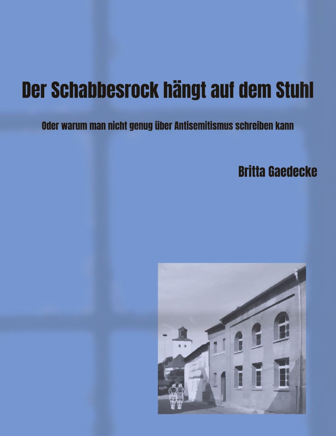 Cover: 9783384103239 | Der Schabbesrock hängt auf dem Stuhl | Britta Gaedecke | Taschenbuch