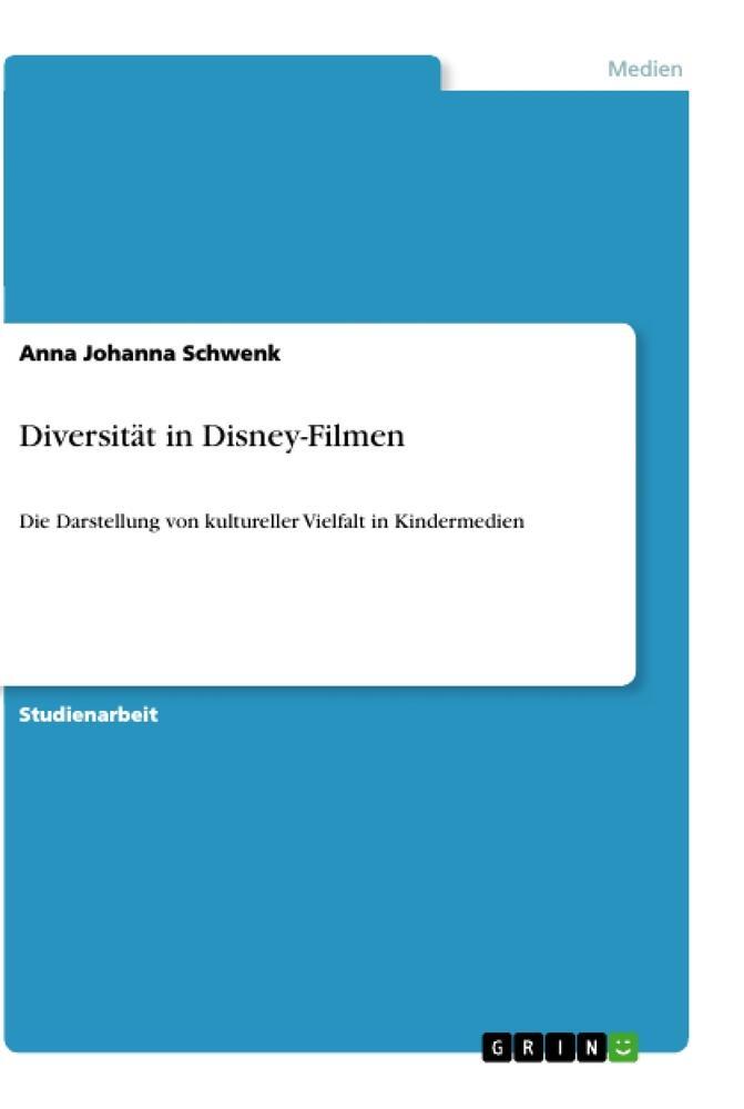 Cover: 9783346067227 | Diversität in Disney-Filmen | Anna Johanna Schwenk | Taschenbuch