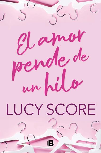 Cover: 9788466676731 | El Amor Pende de Un Hilo / By a Thread | Lucy Score | Taschenbuch