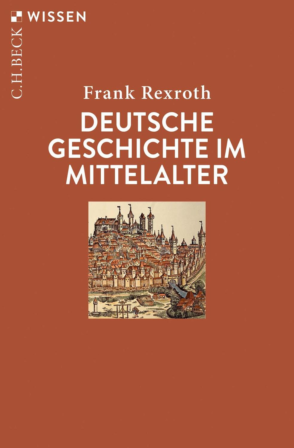 Cover: 9783406817991 | Deutsche Geschichte im Mittelalter | Frank Rexroth | Taschenbuch