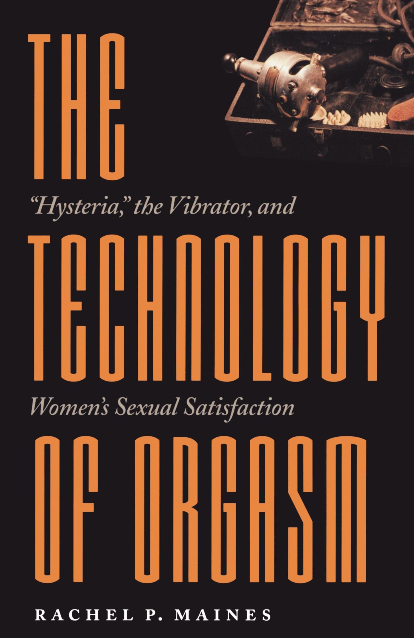 Cover: 9780801866463 | Technology of Orgasm | Rachel P Maines | Taschenbuch | Englisch | 2001