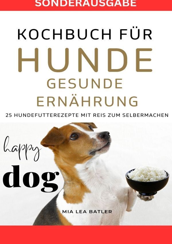 Cover: 9783759804655 | KOCHBUCH FÜR HUNDE - GESUNDE ERNÄHRUNG -25 HUNDEFUTTERREZEPTE mit...