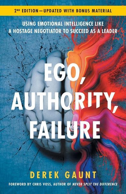 Cover: 9781544526843 | Ego, Authority, Failure | Derek Gaunt | Taschenbuch | Englisch | 2022