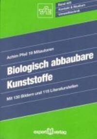 Cover: 9783816909637 | Biologisch abbaubare Kunststoffe | Kontakt &amp; Studium 425 | Achim Pfeil