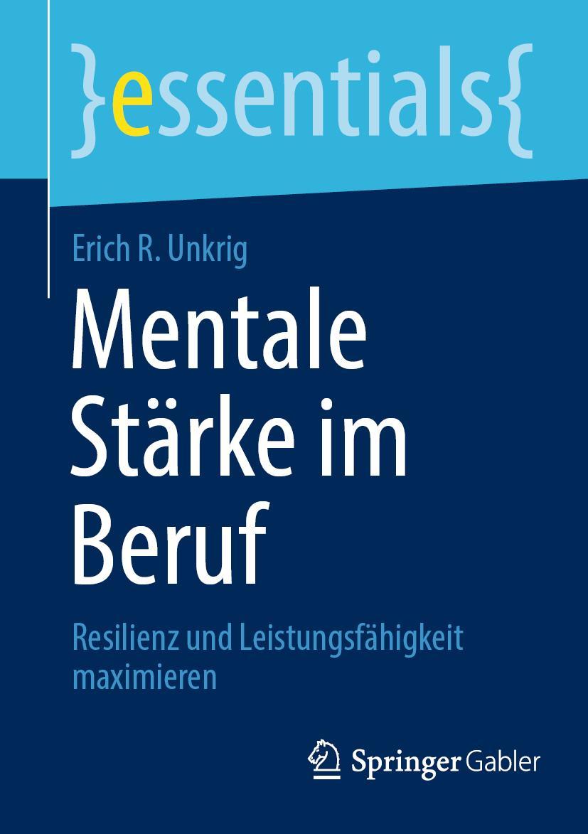 Cover: 9783658391720 | Mentale Stärke im Beruf | Resilienz und Leistungsfähigkeit maximieren