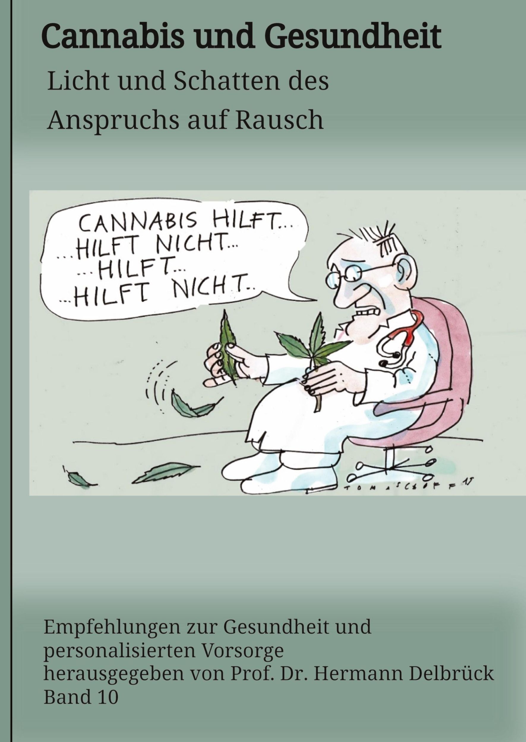 Cover: 9783384269249 | Cannabis und Gesundheit | Licht und Schatten des Anspruchs auf Rausch