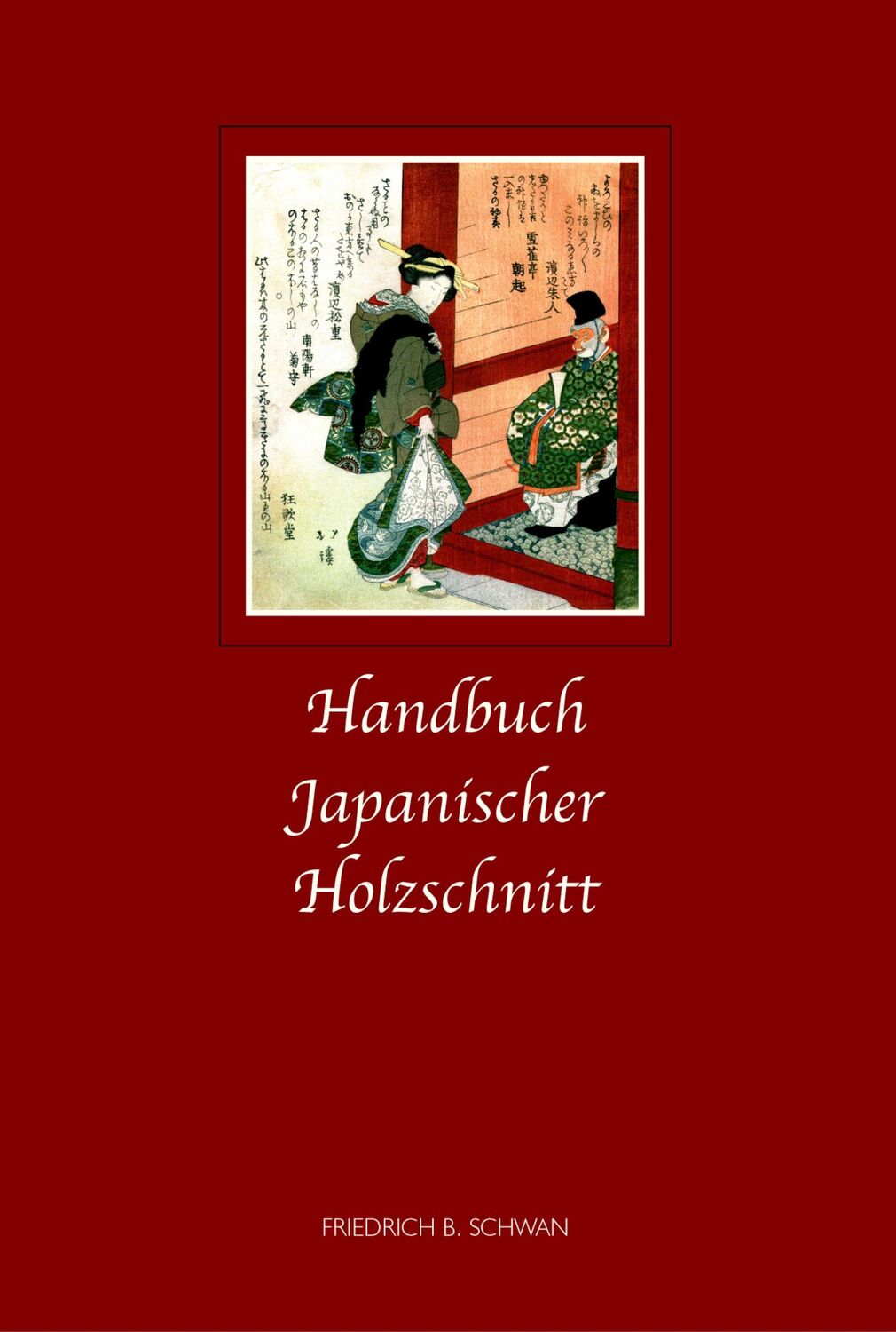 Cover: 9783891297490 | Handbuch japanischer Holzschnitt | Friedrich B. Schwan | Taschenbuch