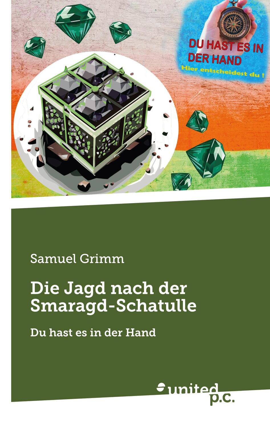 Cover: 9783710305993 | Die Jagd nach der Smaragd-Schatulle | Du hast es in der Hand | Grimm