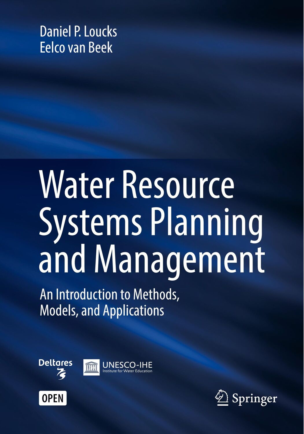 Cover: 9783319830179 | Water Resource Systems Planning and Management | Beek (u. a.) | Buch