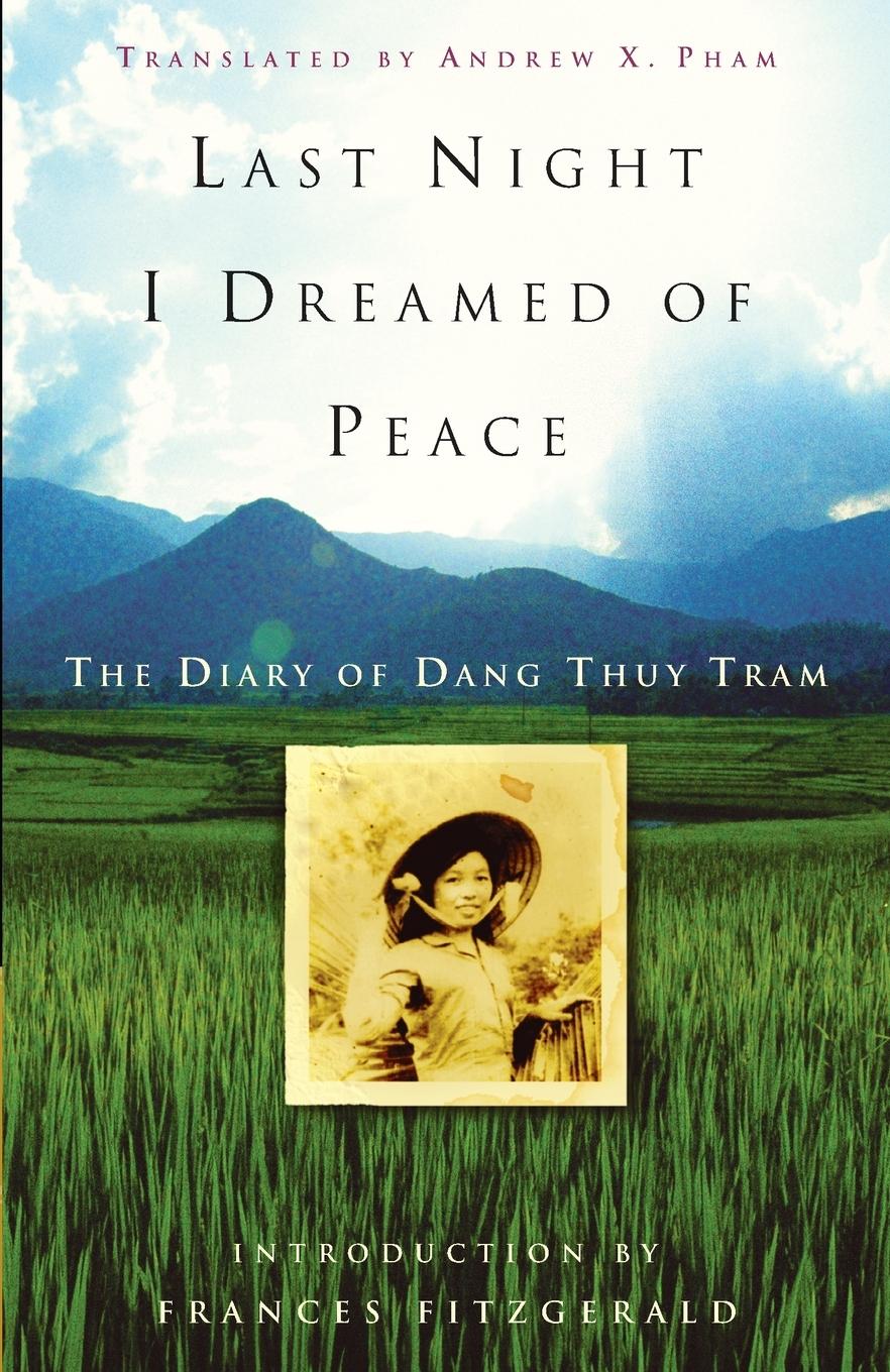 Cover: 9780307347381 | Last Night I Dreamed of Peace | The Diary of Dang Thuy Tram | Tram