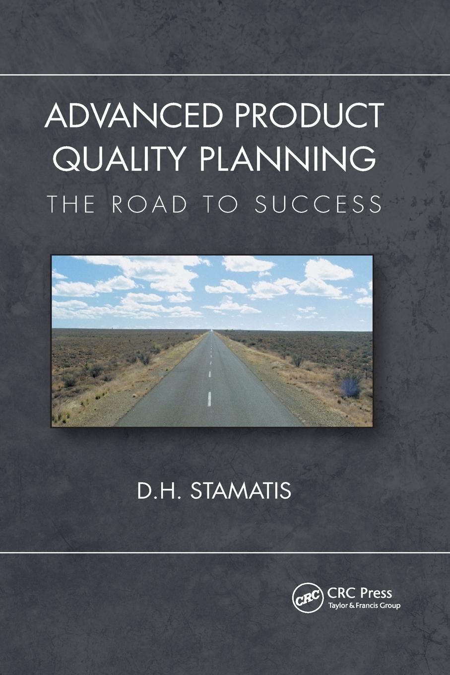 Cover: 9780367780708 | Advanced Product Quality Planning | The Road to Success | Stamatis