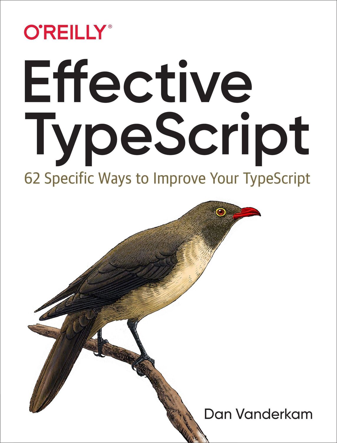 Cover: 9781492053743 | Effective TypeScript | 62 Specific Ways to Improve Your TypeScript