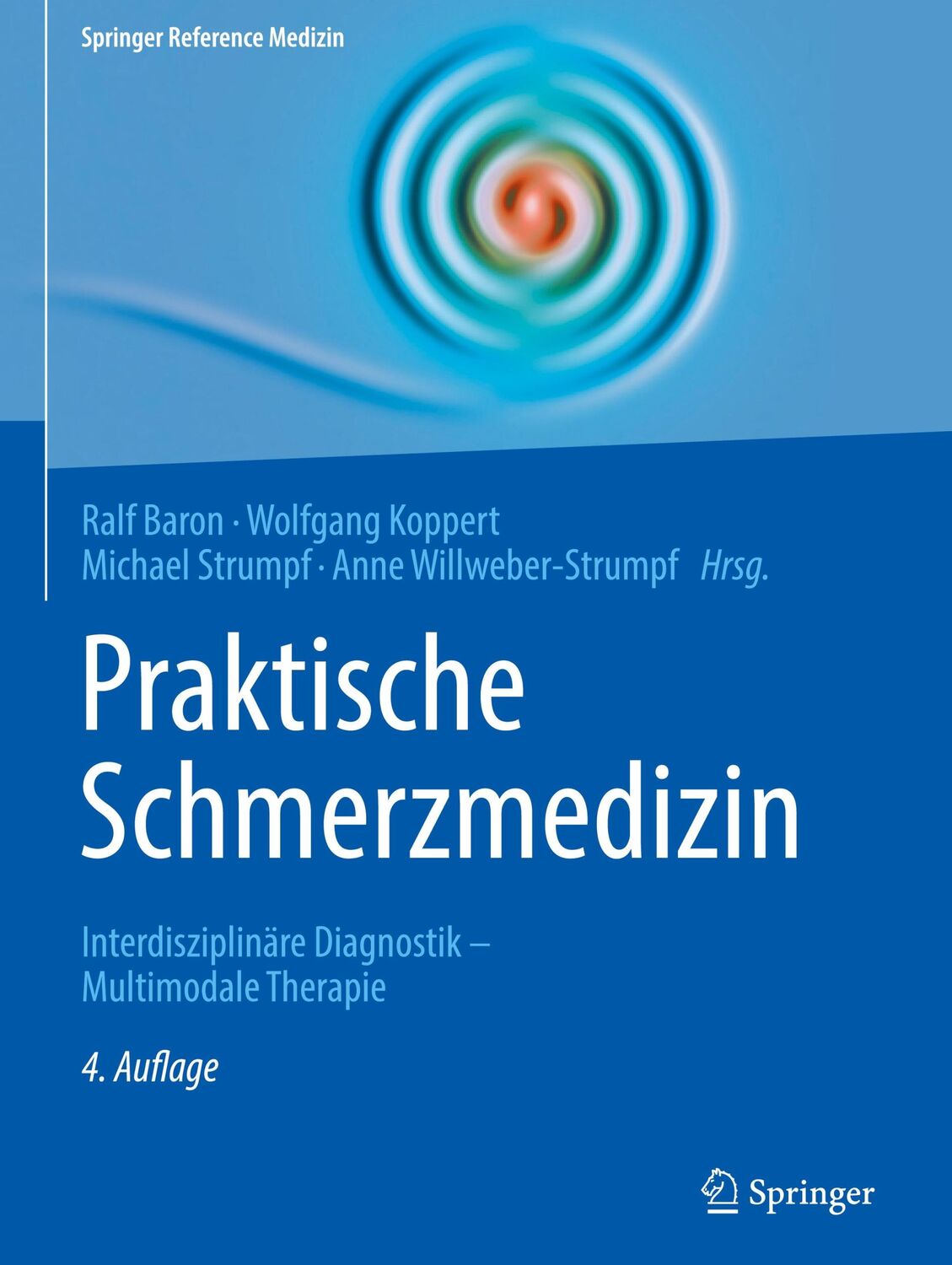 Cover: 9783662574867 | Praktische Schmerzmedizin | Ralf Baron (u. a.) | Buch | XVI | Deutsch