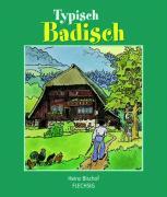 Cover: 9783881893961 | Typisch Badisch | Typisch .. | Heinz Bischof | Buch | 192 S. | Deutsch