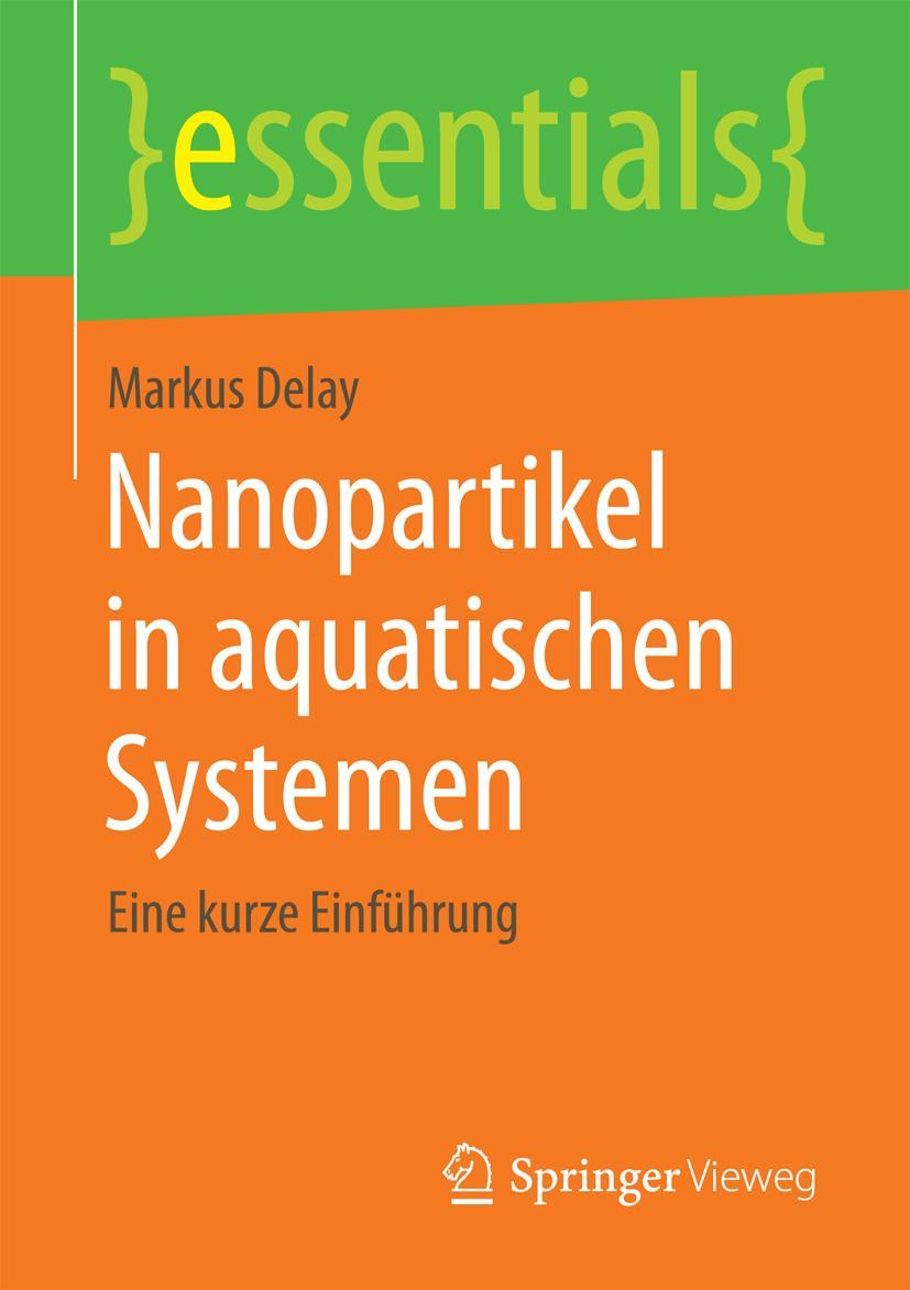 Cover: 9783658087302 | Nanopartikel in aquatischen Systemen | Eine kurze Einführung | Delay