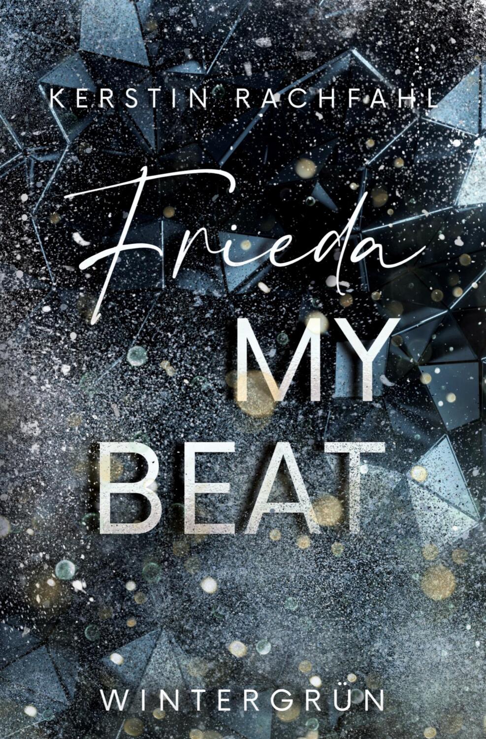 Cover: 9783757938239 | Frieda my Beat | Kerstin Rachfahl | Taschenbuch | Wintergrün | 308 S.