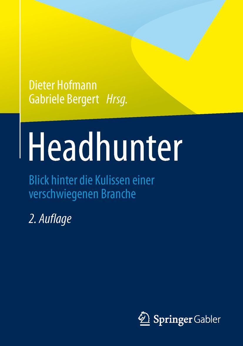 Cover: 9783658024550 | Headhunter | Blick hinter die Kulissen einer verschwiegenen Branche