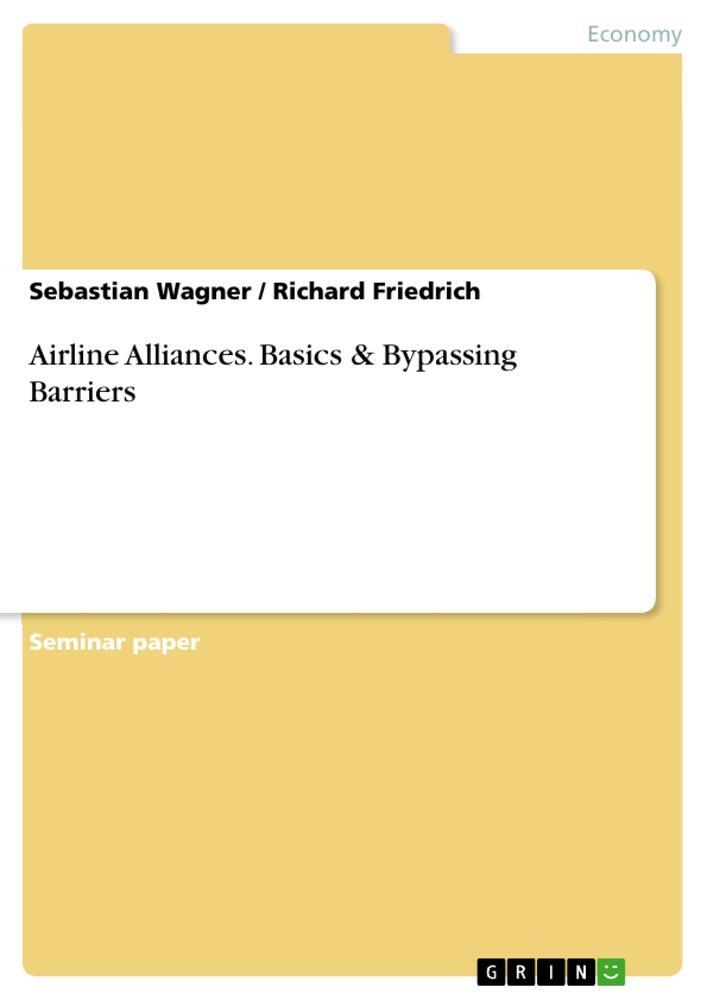 Cover: 9783656435891 | Airline Alliances. Basics &amp; Bypassing Barriers | Wagner (u. a.) | Buch