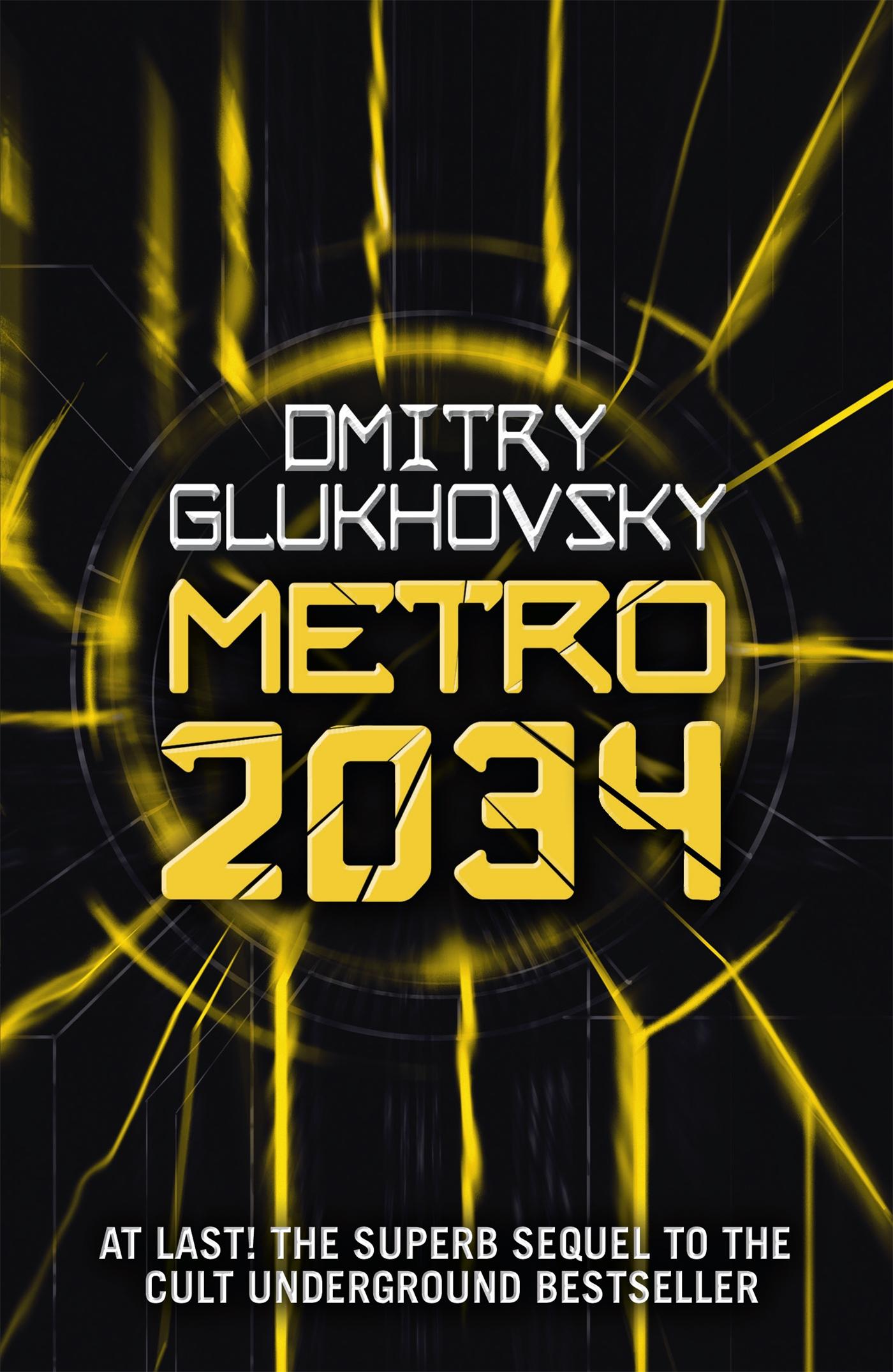 Cover: 9781473204300 | METRO 2034. The sequel to Metro 2033. | American edition | Glukhovsky