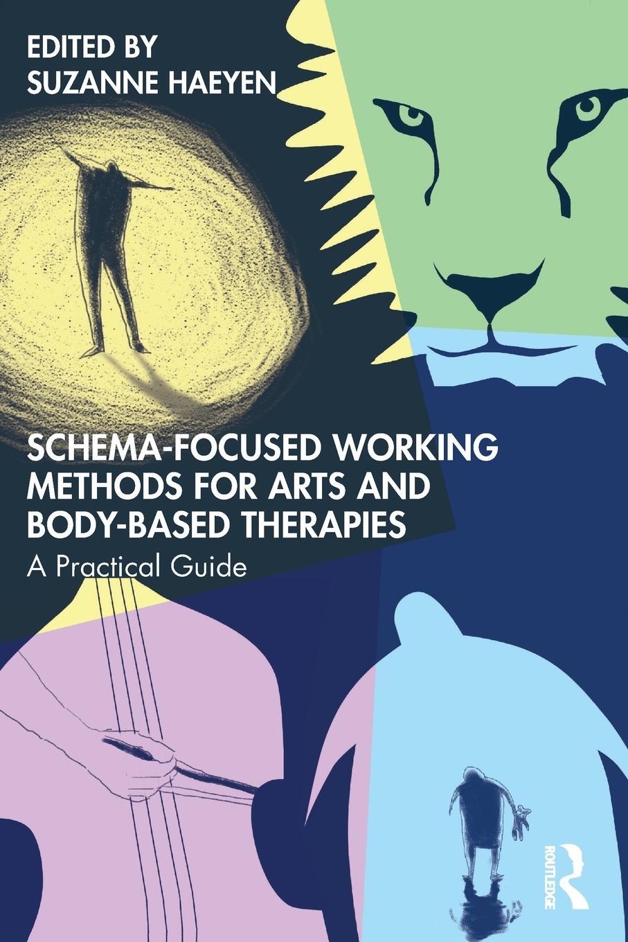 Cover: 9781032599571 | Schema-Focused Working Methods for Arts and Body-Based Therapies