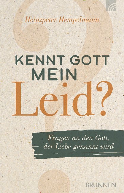 Cover: 9783765543593 | Kennt Gott mein Leid? | Fragen an den Gott, der Liebe genannt wird