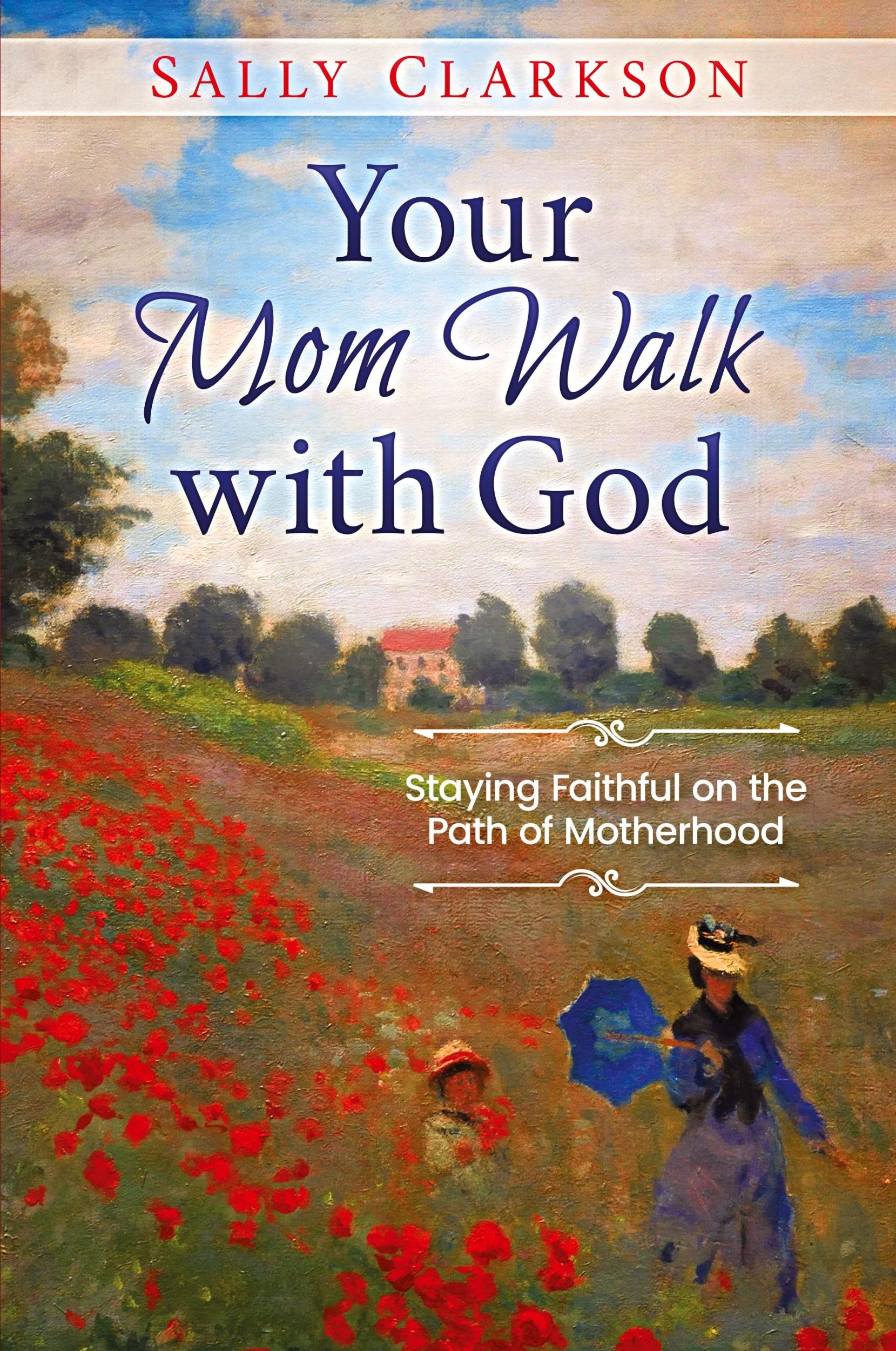 Cover: 9781888692341 | Your Mom Walk with God | Staying Faithful on the Path of Motherhood