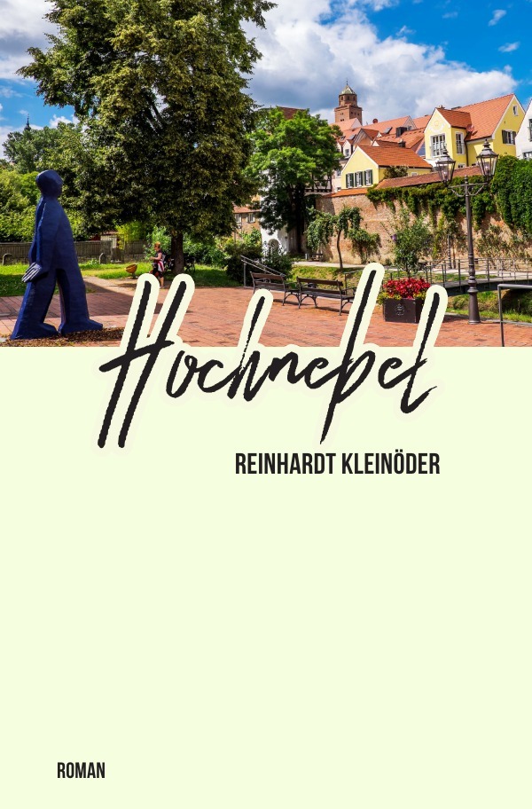 Cover: 9783750269422 | Hochnebel | Roman | Reinhardt Kleinöder | Taschenbuch | 344 S. | 2020