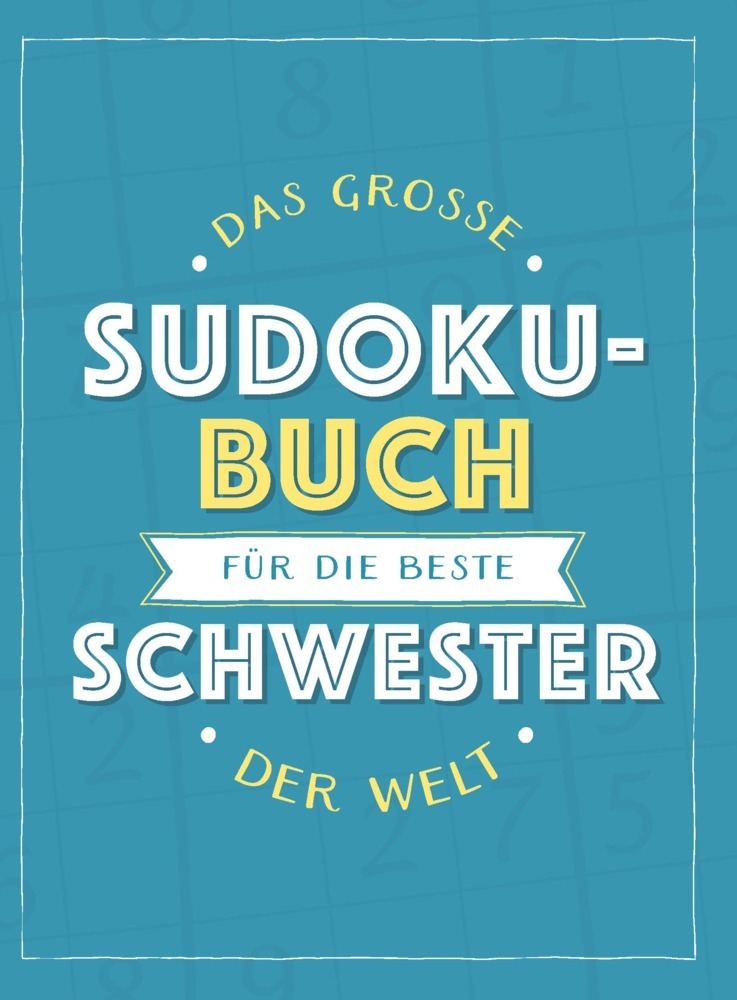 Cover: 9783625214014 | Das große Sudoku-Buch für die beste Schwester der Welt | Taschenbuch