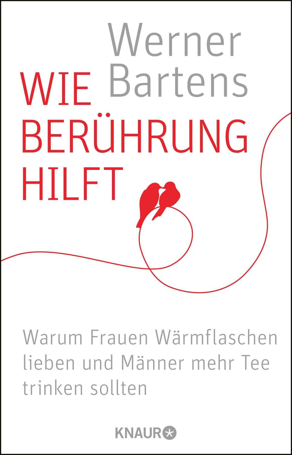 Cover: 9783426787182 | Wie Berührung hilft | Werner Bartens | Taschenbuch | 240 S. | Deutsch