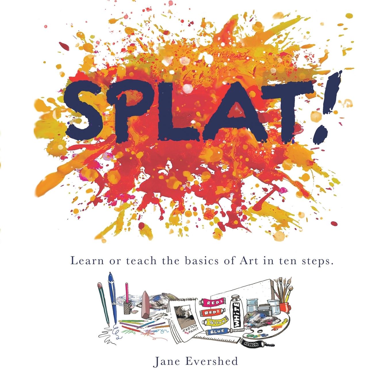 Cover: 9781982253516 | Splat! | Jane Evershed | Taschenbuch | Englisch | 2021 | Balboa Press