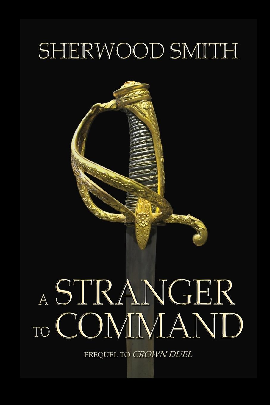 Cover: 9781611384109 | A Stranger to Command | Sherwood Smith | Taschenbuch | Englisch | 2014