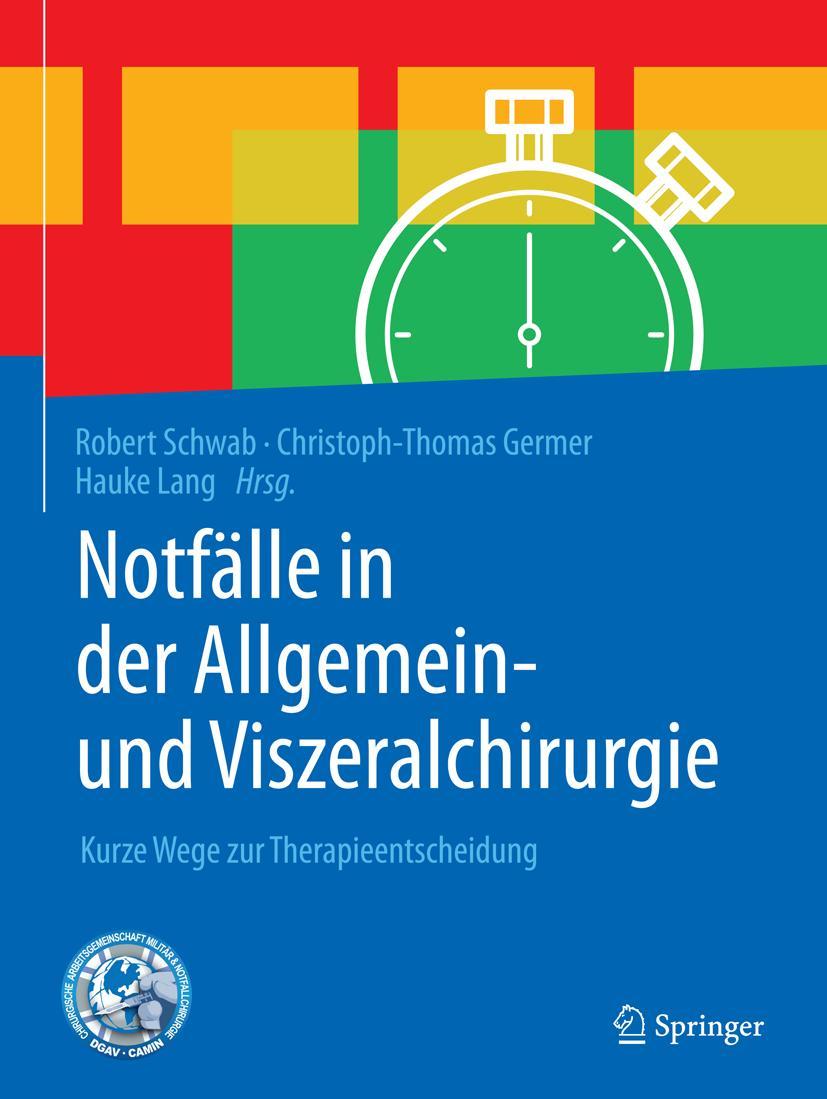 Cover: 9783662535561 | Notfälle in der Allgemein- und Viszeralchirurgie | Schwab (u. a.) | XX