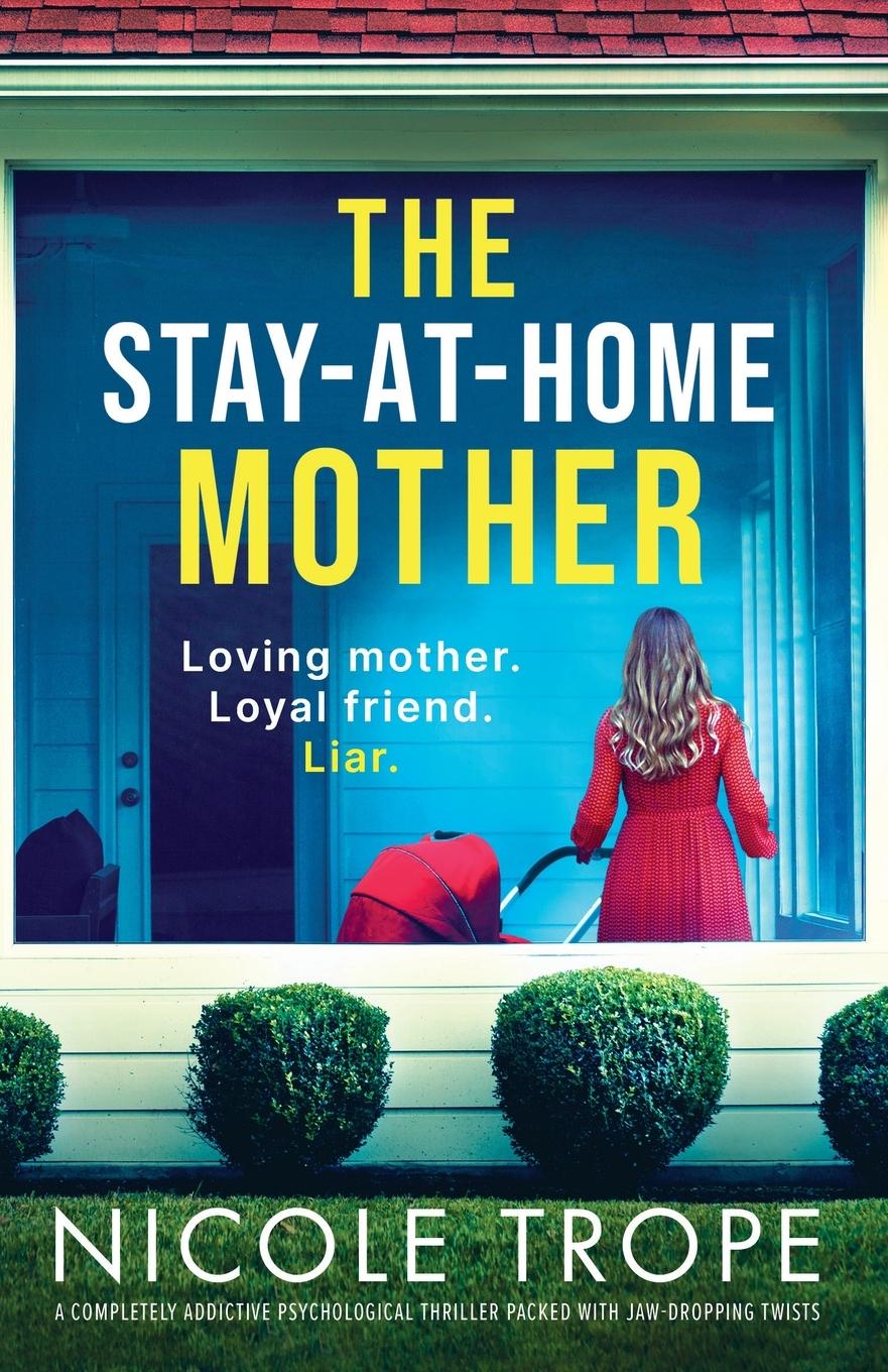 Cover: 9781803149615 | The Stay-at-Home Mother | Nicole Trope | Taschenbuch | Englisch | 2023