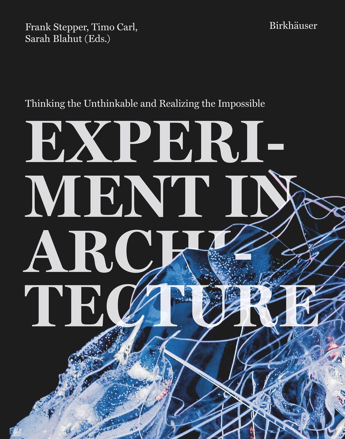 Cover: 9783035626223 | Experiment in Architecture | Frank Stepper (u. a.) | Taschenbuch