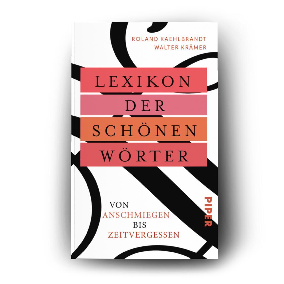 Bild: 9783492315111 | Lexikon der schönen Wörter | Von anschmiegen bis zeitvergessen | Buch