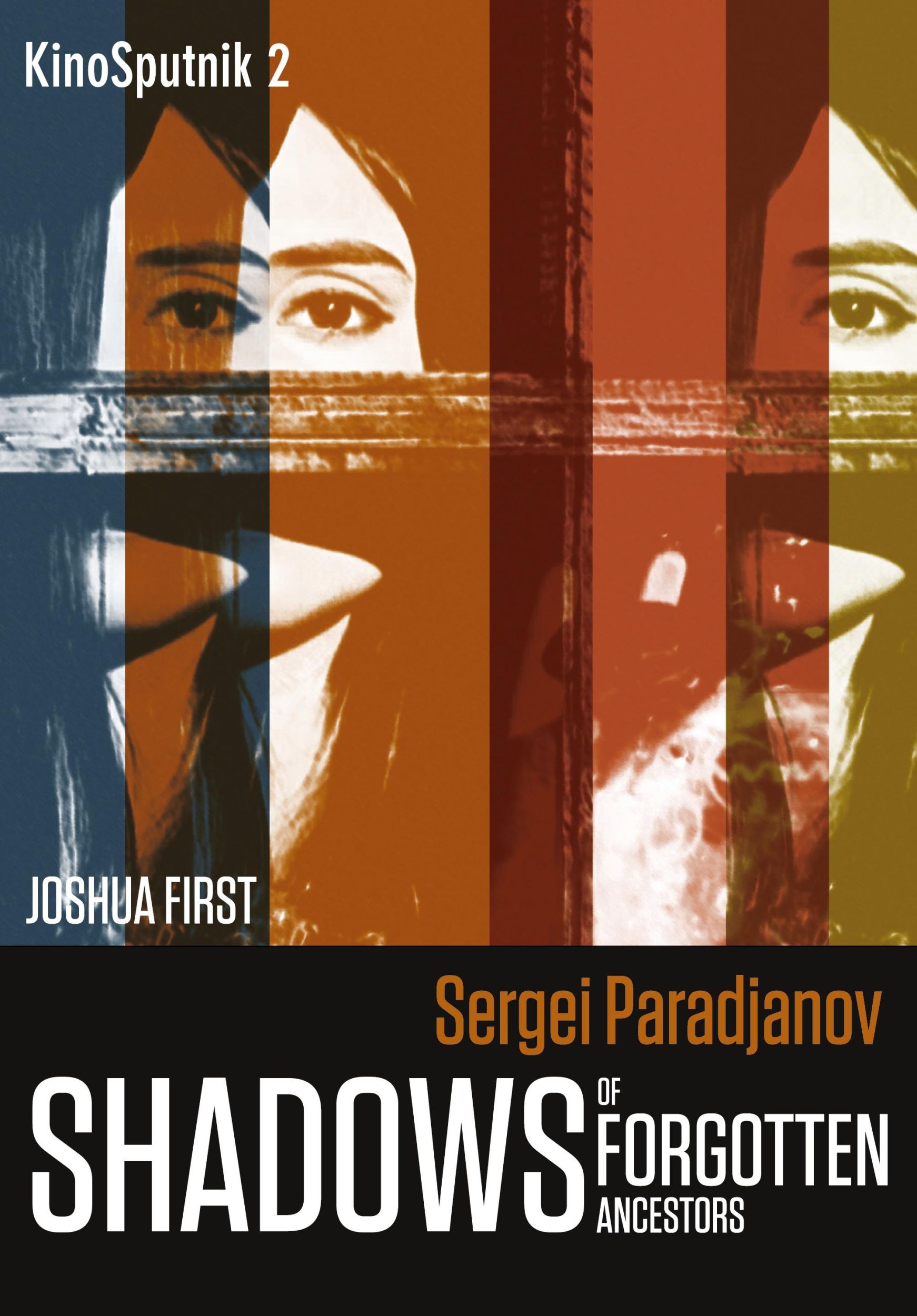 Cover: 9781783207091 | Sergei Paradjanov | Shadows of Forgotten Ancestors | Joshua First