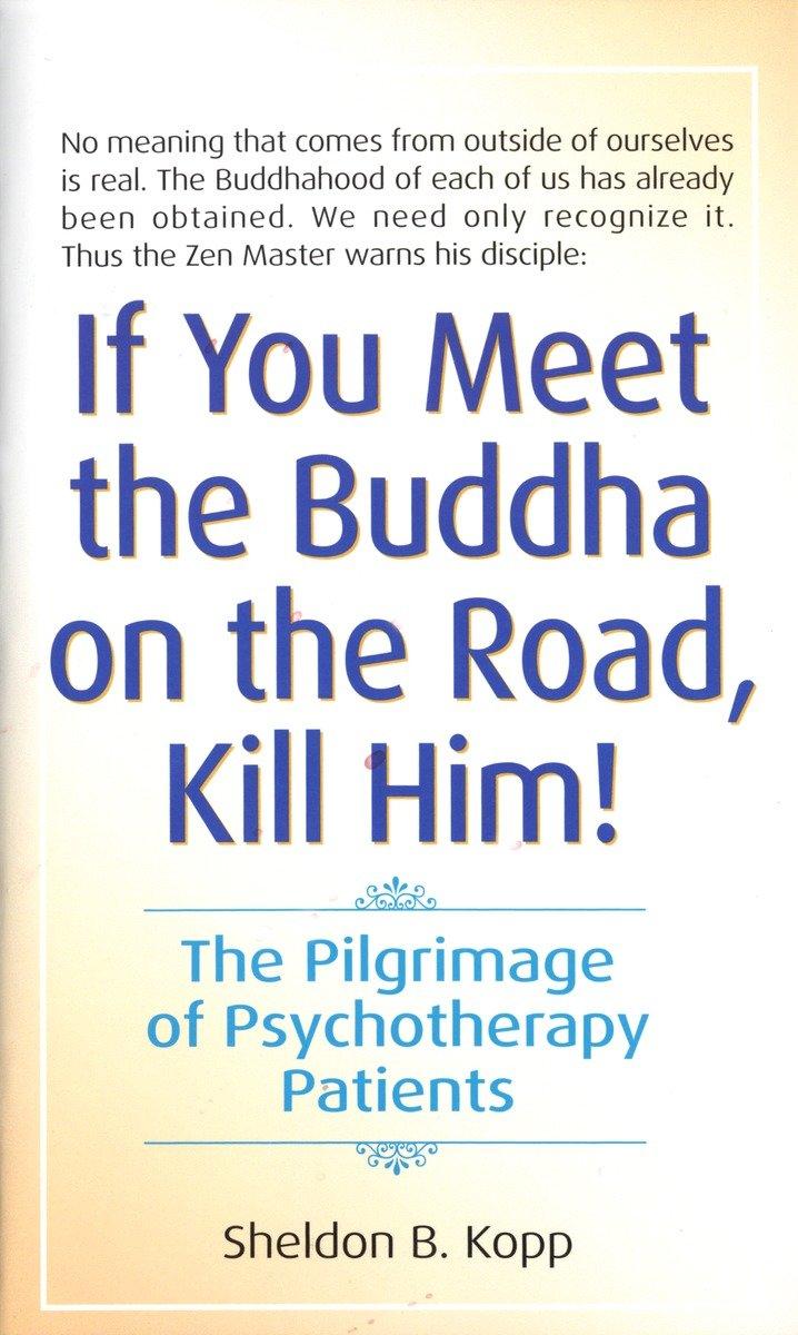 Cover: 9780553278323 | If You Meet the Buddha on the Road, Kill Him | Sheldon Kopp | Buch