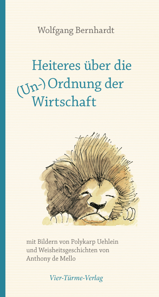 Cover: 9783896806079 | Heiteres über die (Un-)Ordnung der Wirtschaft | Wolfgang Bernhardt