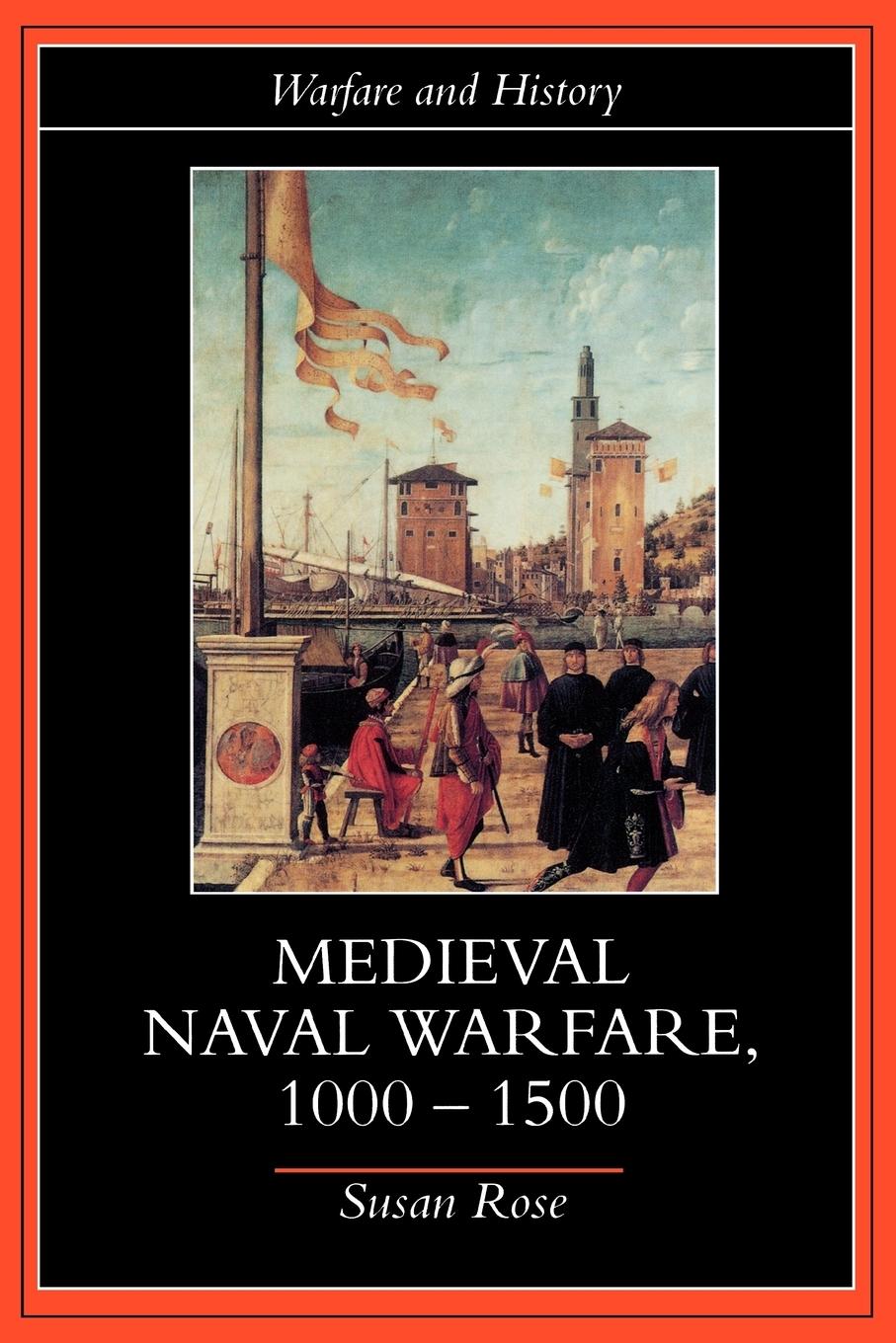 Cover: 9780415239776 | Medieval Naval Warfare 1000-1500 | Susan Rose | Taschenbuch | Englisch