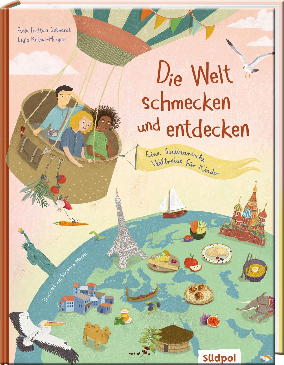 Cover: 9783965940833 | Die Welt schmecken und entdecken - eine kulinarische Weltreise für...