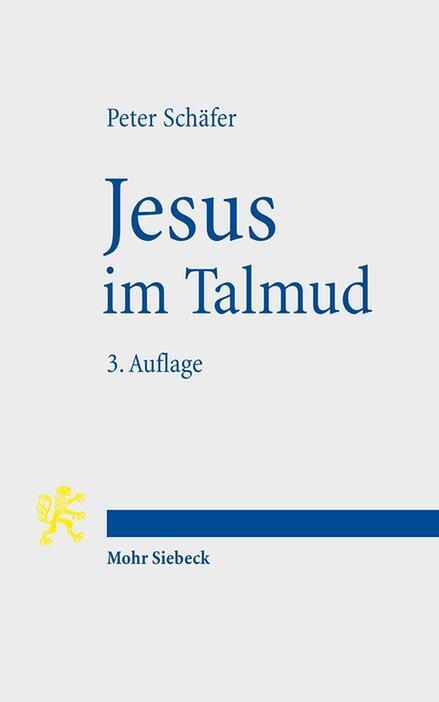 Cover: 9783161555312 | Jesus im Talmud | Peter Schäfer | Taschenbuch | XXI | Deutsch | 2017