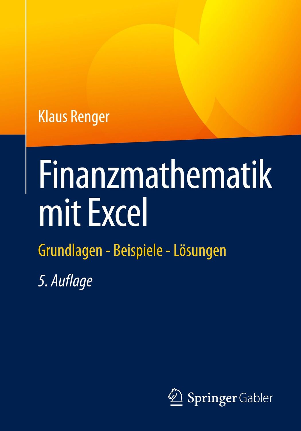 Cover: 9783658457938 | Finanzmathematik mit Excel | Grundlagen - Beispiele - Lösungen | Buch