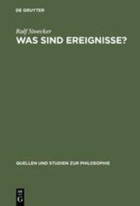 Cover: 9783110129090 | Was sind Ereignisse? | Eine Studie zur analytischen Ontologie | Buch